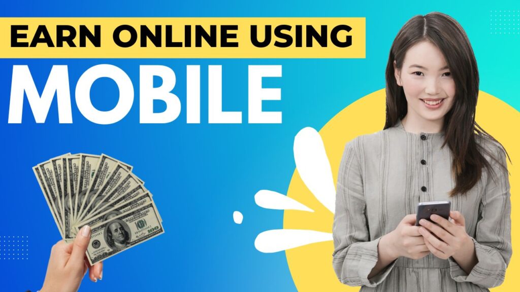Earn Online Using Mobile